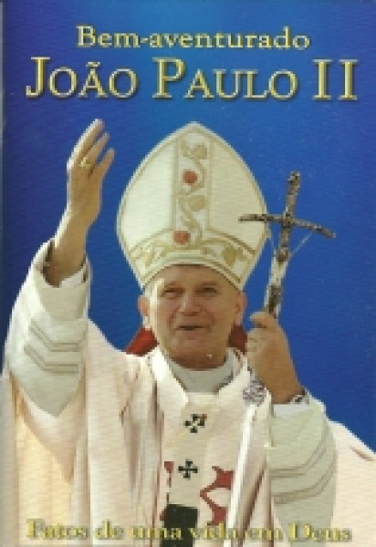 Capa de Bem-aventurado João Paulo II - Coordenação de edição João Sérgio Guimarães
