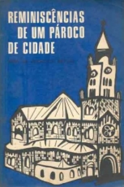 Capa de Reminiscências de um pároco de cidade - Mons. Dr. Francisco Bastos