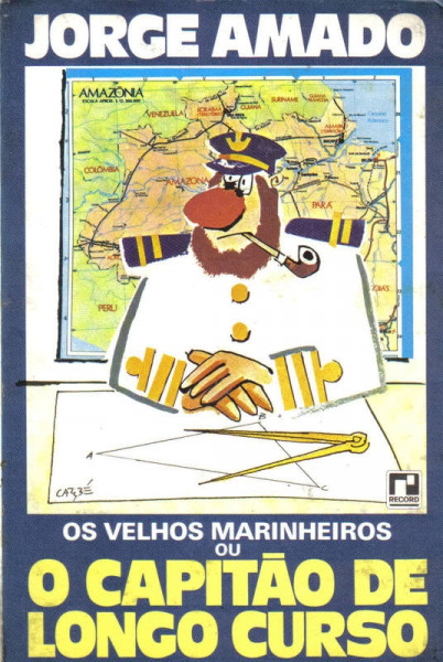 Capa de Os velhos marinheiros ou o capitão-de-longo-curso - Jorge Amado