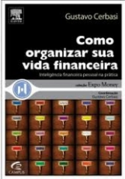 Capa de Como organizar sua vida financeira - Gustavo Cerbasi