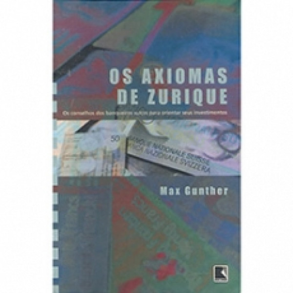 Capa de Os axiomas de Zurique - Max Gunther