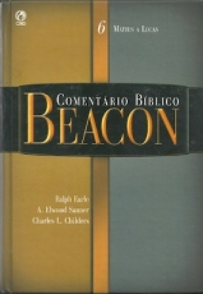 Capa de Comentário bíblico Beacon volume 6 - Ralph Earle; A. E. Sanner; Charles L. Childers