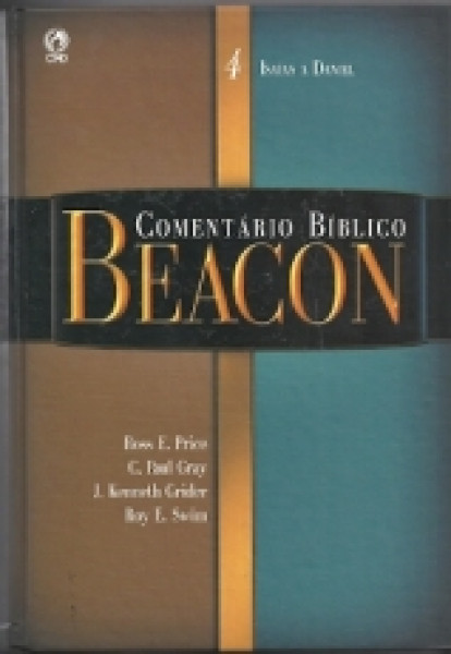 Capa de Comentário bíblico Beacon volume 4 - Ross E. Price; C. Paul Gray; J. Kenneth Grider; Roy E. Swim