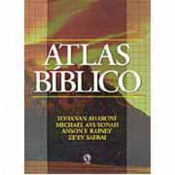 Capa de Atlas bíblico - Yohanan Aharoni; Michael Avi-yonah; Anson F. Rainey; Zeev Safrai
