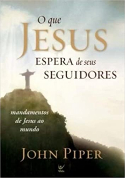 Capa de O que Jesus espera de seus seguidores - John Piper