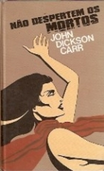 Capa de Não despertem os mortos - John Dickson Carr