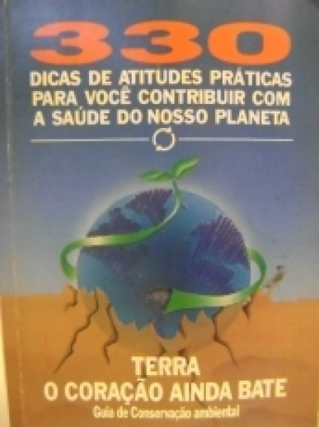 Capa de 330 dicas de atitude práticas para você contribuir com a saúde do nosso planeta - Vários Autores
