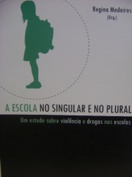 Capa de A Escola no Singular e no Plural - Regina Medeiros (Org.)