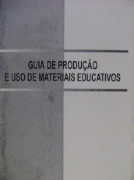 Capa de Guia de Produção e Uso de Materiais Educativos - Ministério da Saúde, Coordenação Nacional de DST e Aids