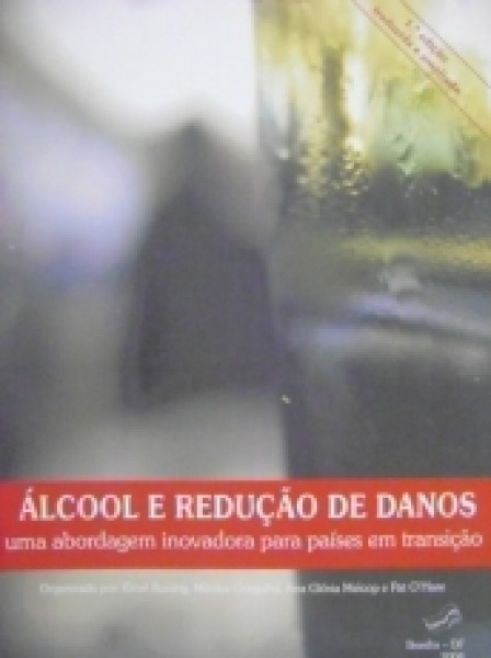 Capa de Álcool e Redução de Danos - Ernst Buning, Mônica Gorgulho, Ana Glória, Pat OHare (Org.)