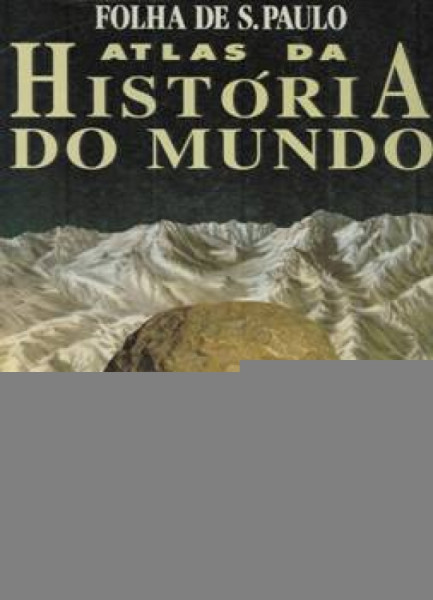 Capa de Atlas da história do mundo - Folha de S. Paulo