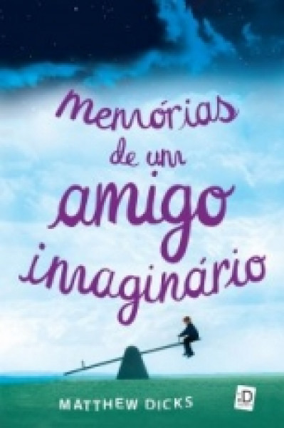 Capa de Memórias de um amigo imaginário - Matthew Dicks