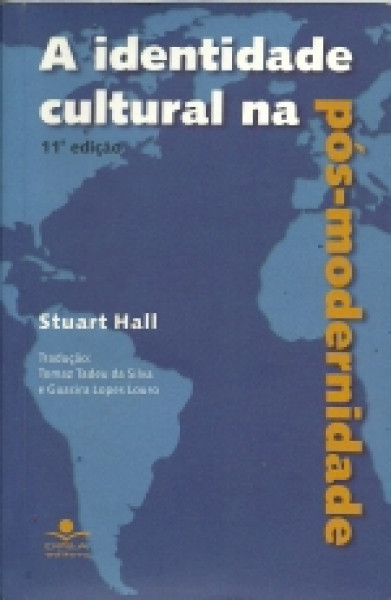Capa de A identidade cultural na pós-modernidade - Stuart Hall