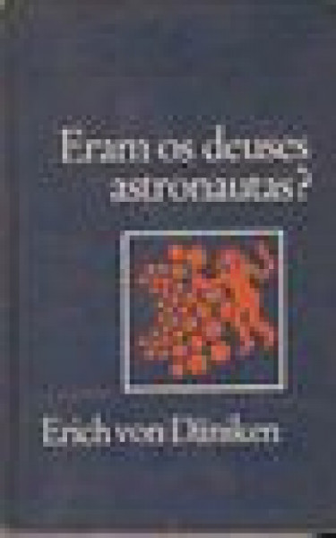 Capa de Eram os deuses astronautas? - Erich von Daniken