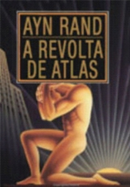 Capa de A revolta de Atlas volume 1 - Ayn Rand