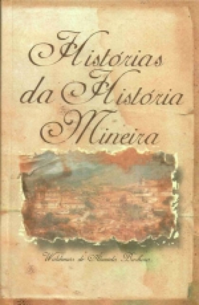 Capa de Histórias da História Mineira - Waldemar  de Almeida Barbosa