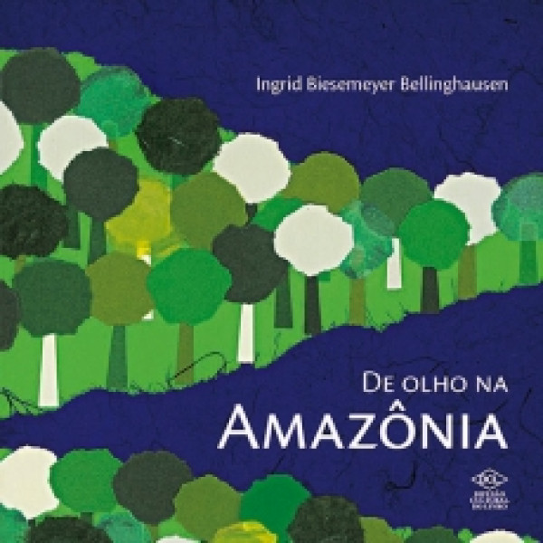 Capa de De olho na Amazônia - Ingrid Biesemeyer Bellinghausen