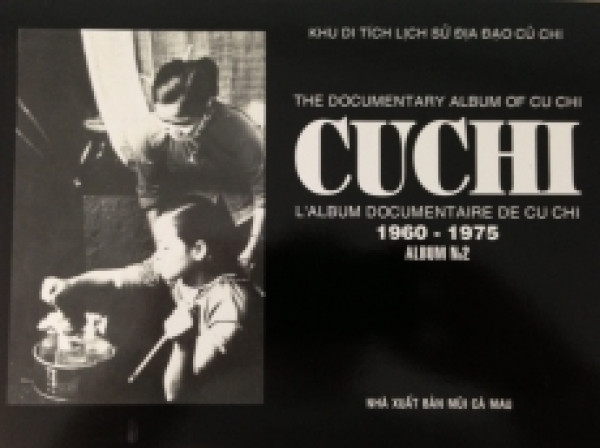 Capa de The Documentary Album of Cu Chi 1960 - 1975 - Nhà Xuât Ban Mui Cà Mau