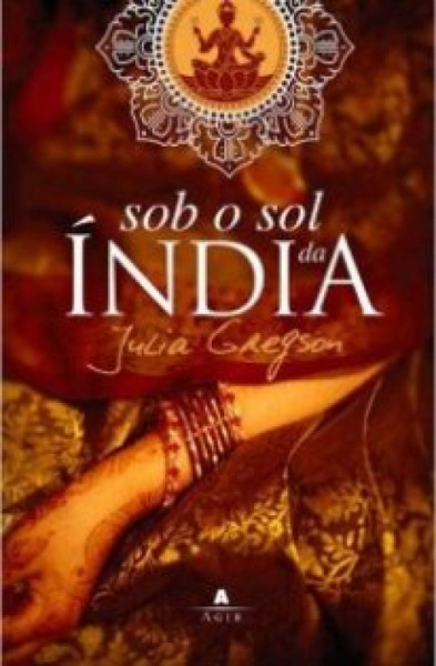 Capa de Sob o Sol da Índia - Julia Gregson