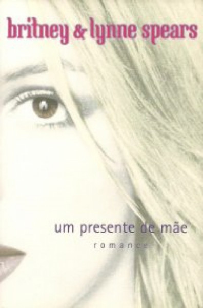 Capa de Um Presente de Mãe - Britney Spears; Lynne Spears