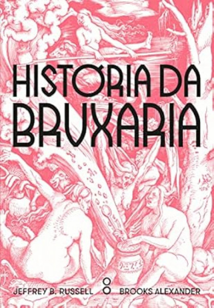 Capa de História da bruxaria - Jeffrey B. Russell; Brooks Alexander