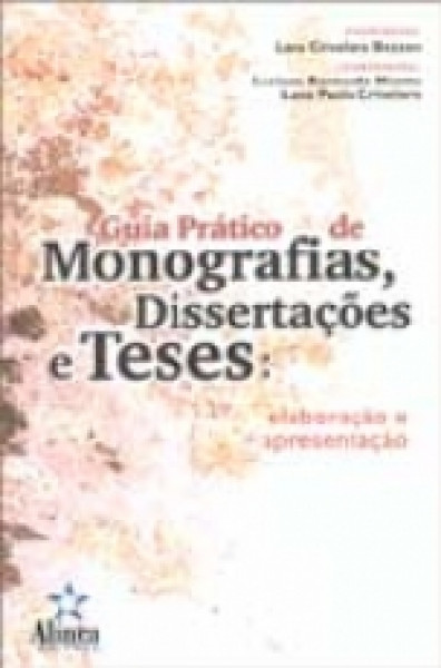 Capa de Guia Prático de Monografias, Dissertações e Teses - Lara Crivelaro Bezzon; Luciana Bernardo Miotto; Lana Paula Crivelaro