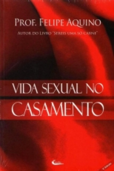 Capa de Vida sexual no casamento - Felipe Aquino