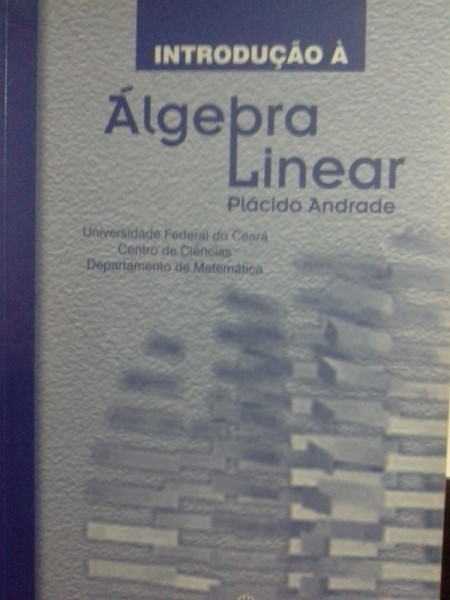 Capa de Introdução à álgebra linear - Plácido Andrade