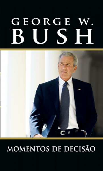 Capa de Momentos de decisão - George W. Bush