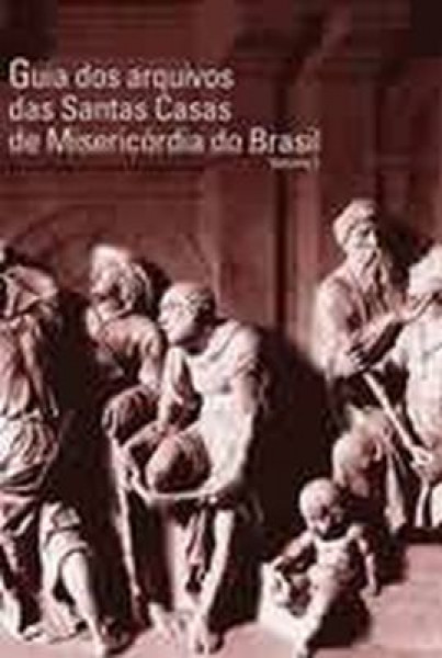 Capa de Guia dos Arquivos das Santas Casas de Misericórdia do Brasil - 