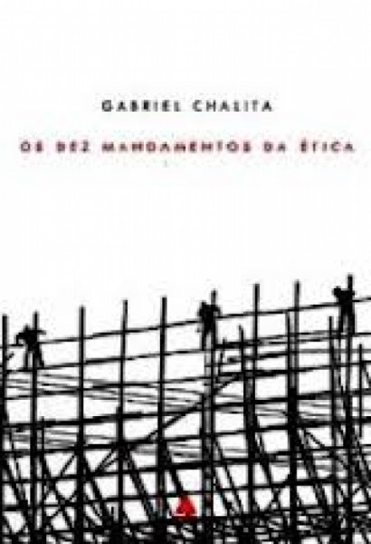 Capa de Os dez mandamentos da ética - Gabriel Chalita