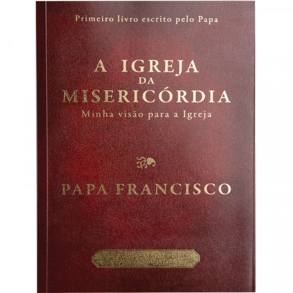Capa de A Igreja da Misericórdia - Papa Francisco