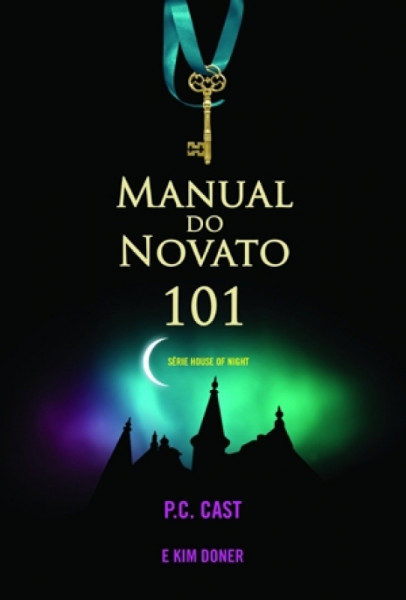 Capa de Manual do novato 101 - P. C. Cast; Kim Doner