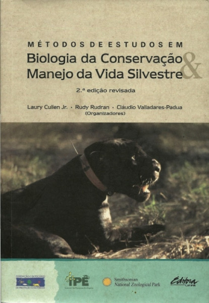 Capa de Métodos de estudos em Biologia da Conservação e manejo da vida silvestre - Laury Cullen JR, Rudy Rudran,  Claudio Valladares-Padua