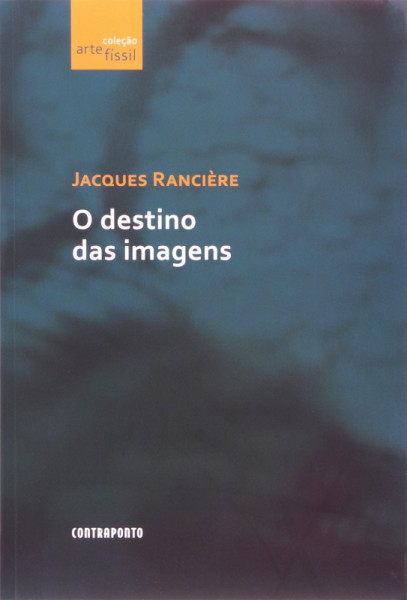 Capa de O destino das imagens - Jacques Rancière