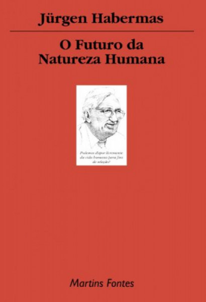 Capa de O futuro da natureza humana - Jürgen Habermas