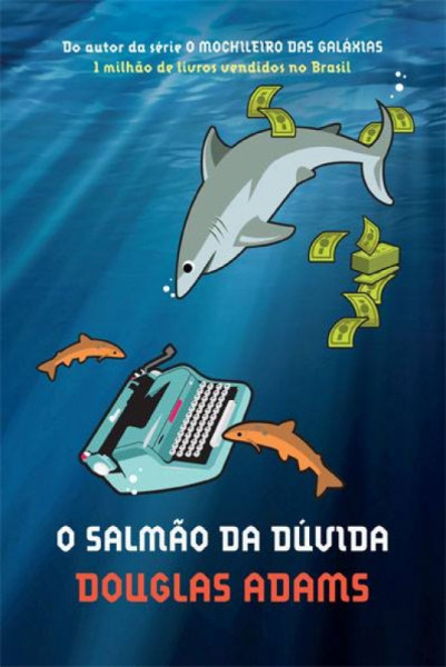 Capa de O salmão da dúvida - Douglas Adams