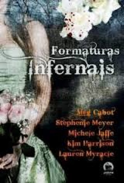 Capa de Formaturas infernais - Meg Cabot; Stephenie Meyer; Michele Jaffe; Kim Harrison; Lauren Myracle