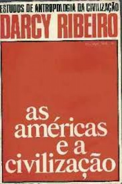 Capa de As américas e a civilização - Darcy Ribeiro