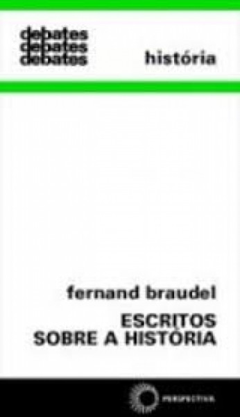 Capa de Escritos sobre a história - Fernand Braudel