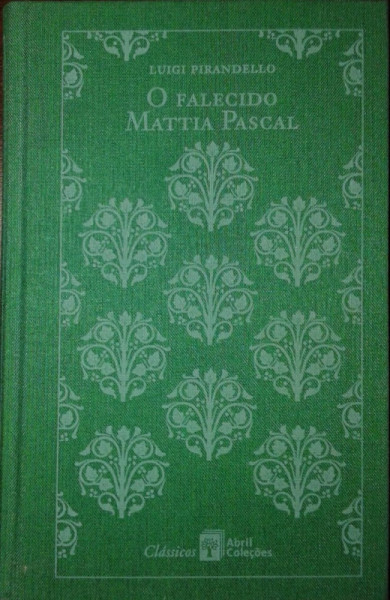 Capa de O falecido Mattia Pascal - Luigi Pirandello