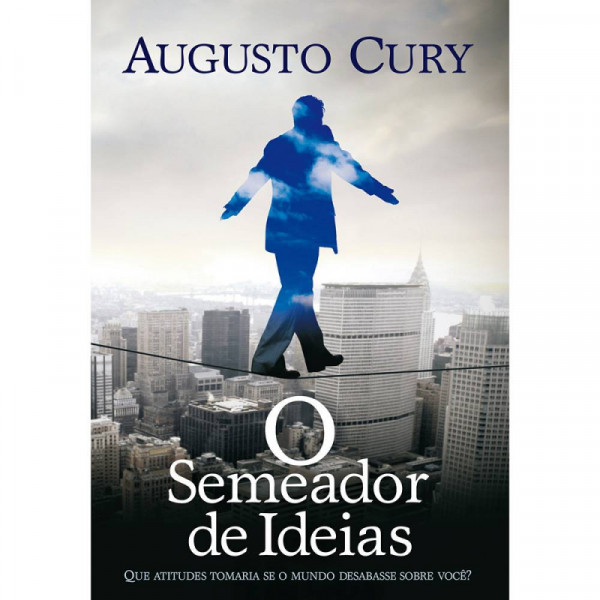 Capa de O semeador de ideias - Augusto Cury