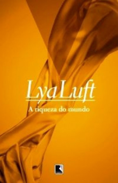 Capa de A riqueza do mundo - Lya Luft