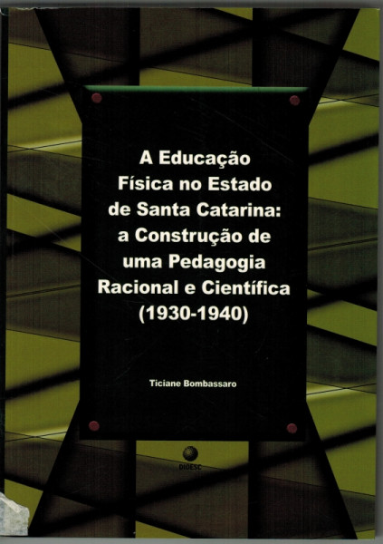 Capa de A Educação Física no Estado de Santa Catarina - Ticiane Bombassaro