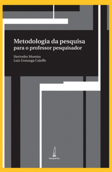 Capa de Metodologia da pesquisa para o professor pesquisador - Herivelto Moreira Luiz Gonzaga Caleffe