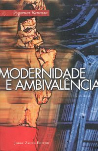 Capa de Modernidade e ambivalência - Zygmunt Bauman