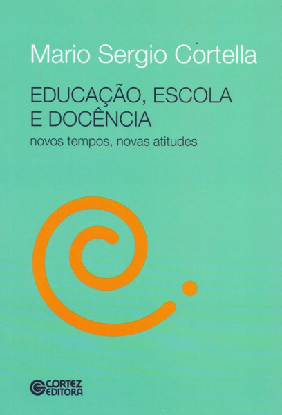 Capa de Educação, escola e docência - Mario Sergio Cortella