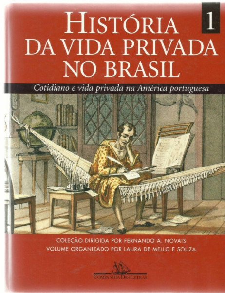 Capa de História da vida privada no Brasil volume 1 - Laura de Mello e Souza (org.); Fernando A. Novais (dir.)