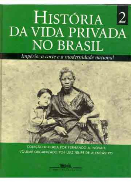 Capa de História da vida privada no Brasil volume 2 - Luiz Felipe de Alencastro (org.)
