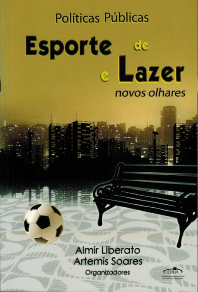 Capa de Políticas Públicas de Esporte e Lazer - Almir Liberato e Artemis Soares [orgs.]